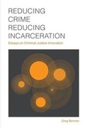 Cover: Reducing Crime, Reducing Incarceration - Quid Pro LLC