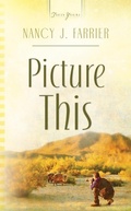 Cover: Picture This - Barbour Publishing, Inc.