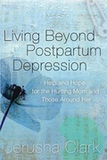 Cover: Living Beyond Postpartum Depression - NavPress Publishing Group