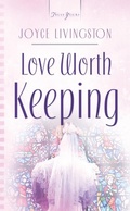 Cover: Love Worth Keeping - Barbour Publishing, Inc.