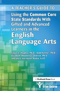 Enlarge image Cover: A Teacher's Guide to Using the Common Core State Standards With Gifted and Advanced Learners in the English/Language Arts - Prufrock Press