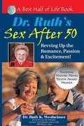 Cover: Dr. Ruth's Sex After 50 - Linden Publishing