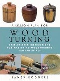 Cover: A Lesson Plan for Woodturning - Linden Publishing Co Inc