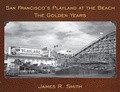 Cover: San Francisco's Playland at the Beach - Linden Publishing Co Inc