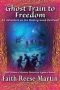 Cover: Ghost Train to Freedom - Life Reloaded Specialty Publishing