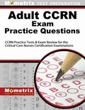 Abbildung von: Adult Ccrn Exam Practice Questions - Mometrix Media LLC