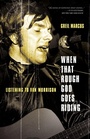 Cover: When That Rough God Goes Riding - PublicAffairs