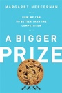 Cover: A Bigger Prize - PublicAffairs,U.S.