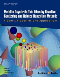 Enlarge image Cover: Metallic Oxynitride Thin Films by Reactive Sputtering and Related Deposition Methods: Process, Properties and Applications - Bentham Science Publishers