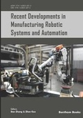 Cover: Recent Developments in Manufacturing Robotic Systems and Automation - Bentham Science Publishers