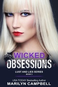 Cover: Wicked Obsessions (Lust and Lies Series, Book 3) - ePublishing Works!