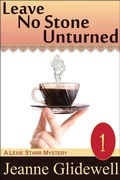 Cover: Leave No Stone Unturned (A Lexie Starr Mystery, Book 1) - ePublishing Works!
