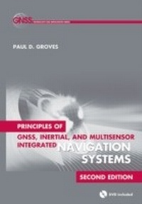 Enlarge image Cover: Principles of GNSS, Inertial, and Multi-sensor Integrated Navigation Systems, Second Edition - Artech House