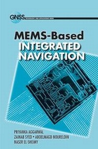 Enlarge image Cover: MEMS-Based Integrated Navigation - Artech House Publishers