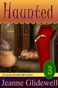 Cover: Haunted (A Lexie Starr Mystery, Book 3) - ePublishing Works!