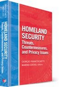 Enlarge image Cover: Homeland Security Threats, Countermeasures, and Privacy Issues - Artech House Publishers