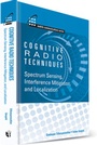 Cover: Cognitive Radios Techniques: Spectrum Sensing, Interference Mitigation and Localization - Artech House Publishers