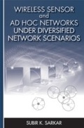 Cover: Wireless Sensor and Ad Hoc Networks Under Diversified Network Scenarios - Artech House