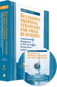 Enlarge image Cover: Successful Proposal Strategies for Small Businesses: Using Knowledge Management to Win Government, Private-Sector, and International Contracts, Sixth Edition - Artech House Publishers