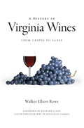 Cover: History of Virginia Wines: From Grapes to Glass - The History Press