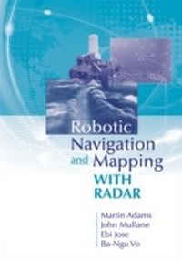 Enlarge image Cover: Robotic Navigation and Mapping with Radar - Artech House