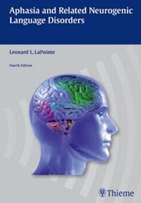 Enlarge image Cover: Aphasia and Related Neurogenic Language Disorders - Thieme Publishers