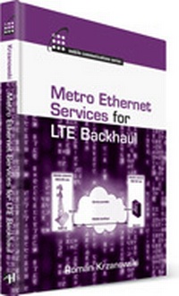 Abbildung von: Metro Ethernet Services for LTE Backhaul - Artech House Publishers