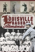 Cover: Louisville Baseball Almanac - The History Press