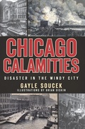 Cover: Chicago Calamities - The History Press