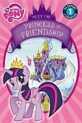 Cover: My Little Pony: Meet the Princess of Friendship - Little, Brown & Company