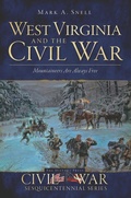 Cover: West Virginia and the Civil War - The History Press