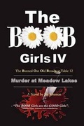 Cover: The BOOB Girls IV- The Burned Out Old Broads at Table 12 - WriteLife LLC