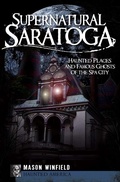 Cover: Supernatural Saratoga - The History Press