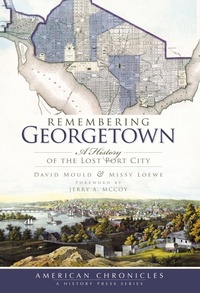 Enlarge image Cover: Remembering Georgetown - The History Press