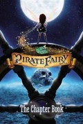 Cover: Disney Fairies: The Pirate Fairy: The Chapter Book - Little, Brown & Company