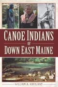 Cover: Canoe Indians of Down East Maine - The History Press