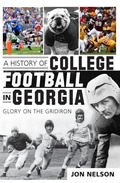 Cover: History of College Football in Georgia - The History Press