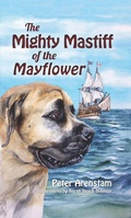 Cover: Mighty Mastiff of the Mayflower - The History Press