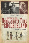 Cover: History of the Narragansett Tribe of Rhode Island: Keepers of the Bay - The History Press