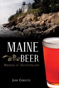 Abbildung von: Maine Beer - The History Press