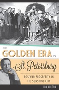 Cover: Golden Era in St. Petersburg: Postwar Prosperity in The Sunshine City - The History Press