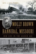 Cover: Molly Brown from Hannibal, Missouri - The History Press
