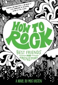 Cover: How to Rock Best Friends and Frenemies - Little, Brown Books for Young Readers