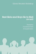 Cover: Bad Girls and Boys Go to Hell (or Not) - Wipf & Stock Publishers