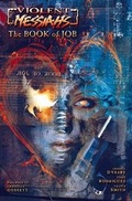Cover: Violent Messiahs: The Book of Job Volume 1 - Idea & Design Works