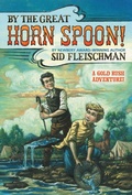Cover: By the Great Horn Spoon! - Little, Brown and Company
