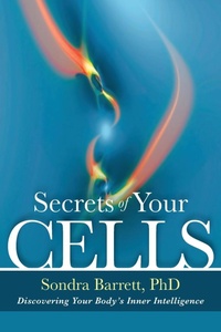 Abbildung von: Secrets of Your Cells - Sounds True Inc