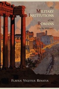 Cover: The Military Institutions of the Romans (de Re Militari) - Martino Fine Books