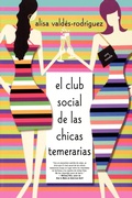 Cover: El Club Social de Las Chicas Temerarias - St. Martin's Griffin