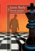 Cover: Moriras Manana 1: El Escritor Sale a Matar / Tomorrow You Die, Book 1 Writer Sets Out to Kill - Alfaguara